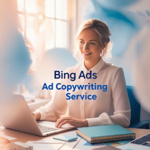 Bing Ads Ad Copywriting Service